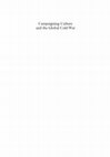 Research paper thumbnail of Campaigning Culture and the Global Cold War