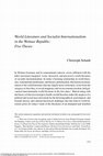 Research paper thumbnail of World Literature and Socialist Internationalism in the Weimar Republic: Five Theses