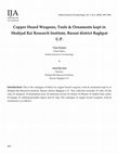 Research paper thumbnail of Copper Hoard Weapons, Tools & Ornaments kept in Shahjad Rai Research Institute, Baraut district Baghpat U.P.