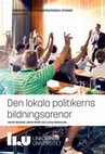 Research paper thumbnail of Den lokala politikerns bildningsarenor