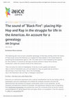 Research paper thumbnail of The sound of Black Fire. Placing Hip Hop and Rap in the struggle for life in the Americas An account for a genealogy