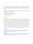 Research paper thumbnail of Pneumonia During COVID-19 Pandemic in Hospitalized Children. Characterization of SARS-COV2 Pneumonia . Multi-Center Cohort Study