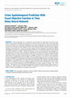 Research paper thumbnail of Crime Spatiotemporal Prediction With Fused Objective Function in Time Delay Neural Network
