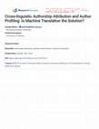 Research paper thumbnail of Cross-linguistic Authorship Attribution and Author Profiling. Is Machine Translation the Solution?