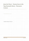 Research paper thumbnail of Jesus the Chrestos: Nomina Sacra in the Nag Hammadi Library - Discussion content