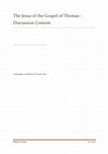 Research paper thumbnail of The Jesus of the Gospel of Thomas - Discussion content