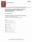 Research paper thumbnail of New directions in the archaeology of medicine: deep-time approaches to human-animal- environmental care (editorial)