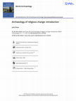 Research paper thumbnail of Archaeology of Religious Change: Introduction